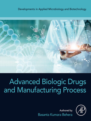 cover image of Advanced Biologic Drugs and Manufacturing Process